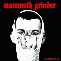 Mammoth Grinder : No Results